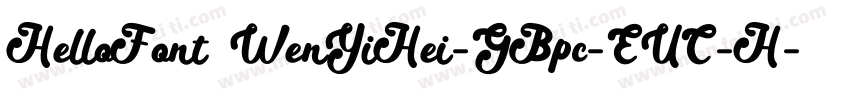 HelloFont WenYiHei-GBpc-EUC-H字体转换